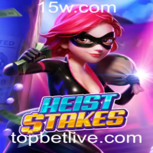 HeistStakes: Descubra a Emocionante Aventura de Topbet
