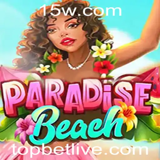 Descubra ParadiseBeach: A Nova Sensação dos Jogos com Topbet